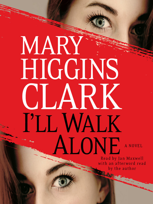 Title details for I'll Walk Alone by Mary Higgins Clark - Wait list